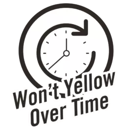 Won’t yellow over time