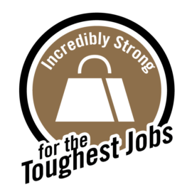 incredibly strong for the toughest jobs