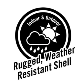 indoor and outdoor rugged, weather resistant shell