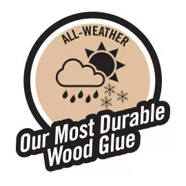All weather - our most durable wood glue